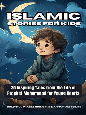 cover image of 30 Engaging Goodnight Tales, Unveiling the Virtues and Wisdom of Prophet Muhammad in a Bedtime Adventure of Inspiration and Learning